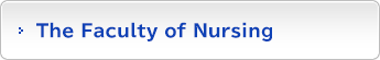 The Faculty of Nursing