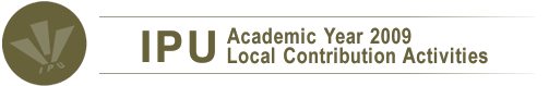 IPU Academic Year 2009 Local Contribution Activities