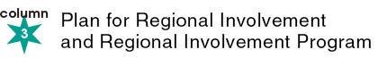 column3：Plan for Regional Involvement and Regional Involvement Program